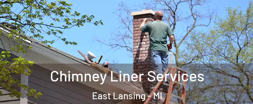  Chimney Liner Services East Lansing - MI