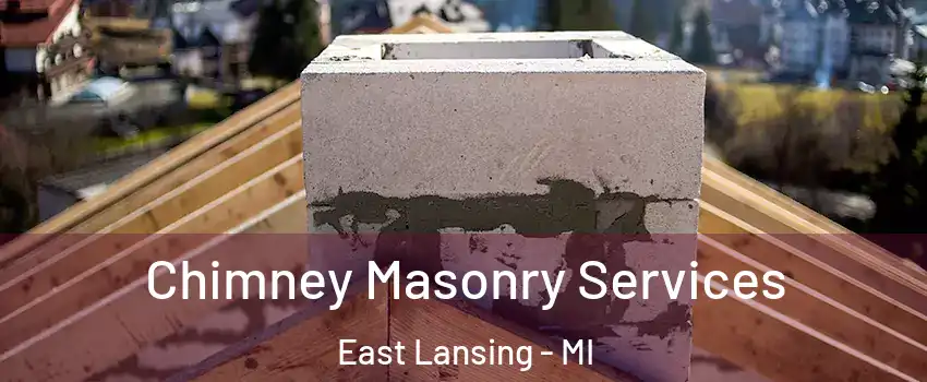  Chimney Masonry Services East Lansing - MI