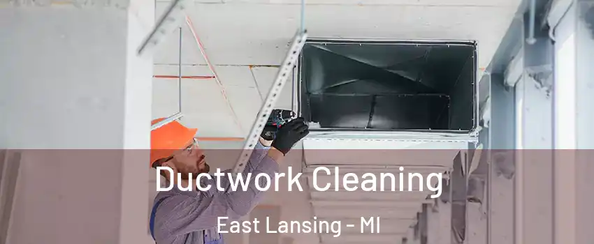  Ductwork Cleaning East Lansing - MI