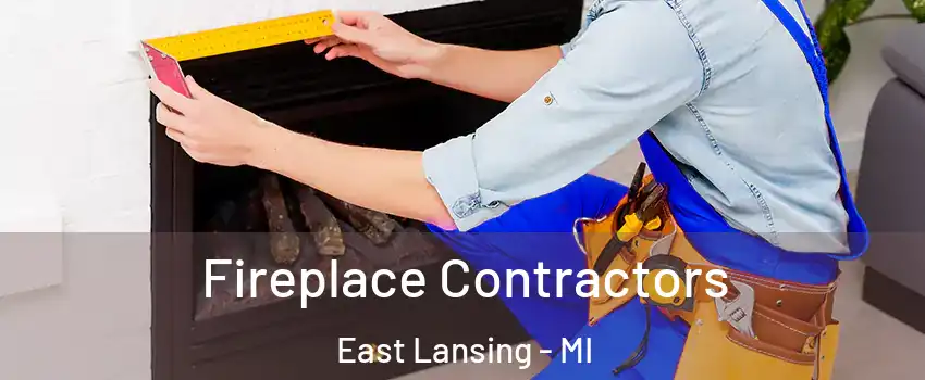  Fireplace Contractors East Lansing - MI