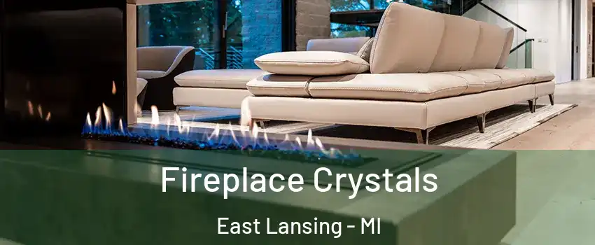  Fireplace Crystals East Lansing - MI
