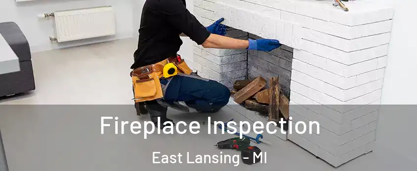  Fireplace Inspection East Lansing - MI