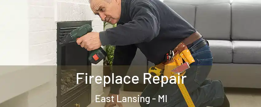  Fireplace Repair East Lansing - MI