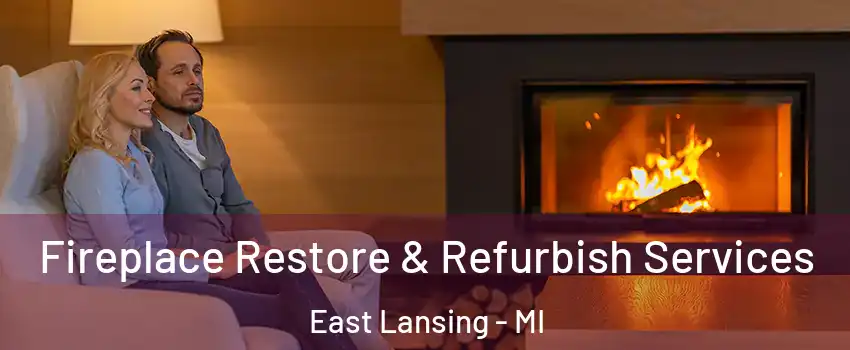  Fireplace Restore & Refurbish Services East Lansing - MI