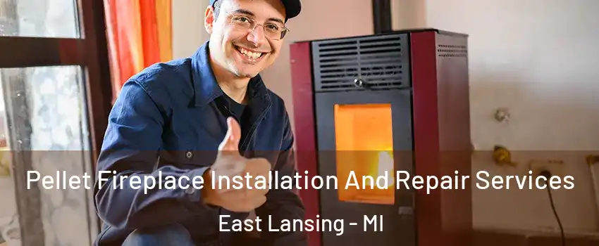  Pellet Fireplace Installation And Repair Services East Lansing - MI