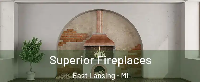  Superior Fireplaces East Lansing - MI