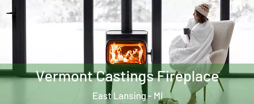  Vermont Castings Fireplace East Lansing - MI